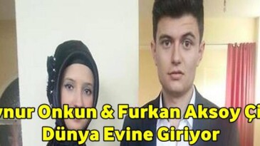 Aynur Onkun & Furkan Aksoy Çifti Dünya Evine Giriyor