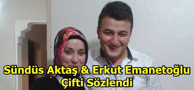 Erkut Emanetoğlu & Sündüs Aktaş Çifti Sözlendi